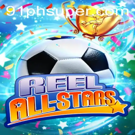 Experience the Thrills of ReelAllStars: A Comprehensive Guide